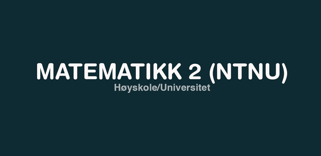 Nyhet! Matematikk 2 for NTNU